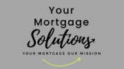 Your Mortgage Solutions